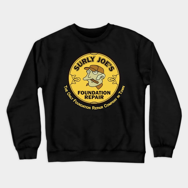 Surly Joe's Foundation Repair Crewneck Sweatshirt by winstongambro